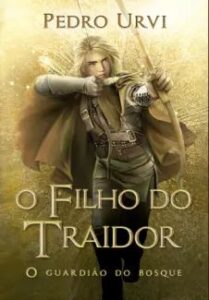 urlimagens.elivros.info2FPedro Urvi2Fbaixar livro filho do traidor guardiao do bosque filho do traidor vol 1 pedro urvi em epub pdf mobi ou ler online medium