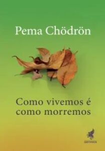urlimagens.elivros.info2FPema Chodron2Fbaixar livro como vivemos como morremos pema choedroen em epub pdf mobi ou ler online medium