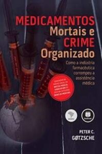 urlimagens.elivros.info2FPeter C Gotzsche2FBaixar Livro Medicamentos Mortais e Crime Organizado Peter C Gotzsche Em Epub Pdf Mobi Ou Ler Online medium
