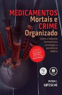Medicamentos Mortais e Crime Organizado