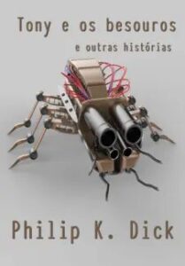 urlimagens.elivros.info2FPhilip K Dick2Fbaixar livro tony os besouros outras historias philip dick em epub pdf mobi ou ler online medium
