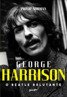 George Harrison: O Beatle Relutante