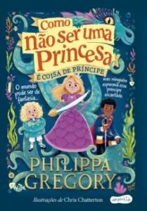 urlimagens.elivros.info2FPhilippa Gregory2Fbaixar livro como nao ser uma princesa coisa de principe philippa gregory em epub pdf mobi ou ler online medium