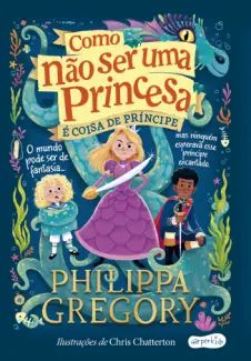 Como não ser uma Princesa é Coisa de Príncipe