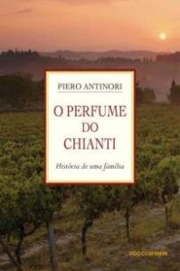 urlimagens.elivros.info2FPiero Antinori2FBaixar Livro o Perfume do Chianti Historia de uma Familia Piero Antinori Em Epub Pdf Mobi Ou Ler Online medium