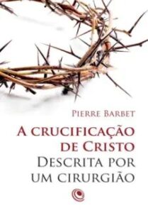 urlimagens.elivros.info2FPierre Barbet2Fbaixar livro crucificacao de cristo descrita por um cirurgiao pierre barbet em epub pdf mobi ou ler online medium