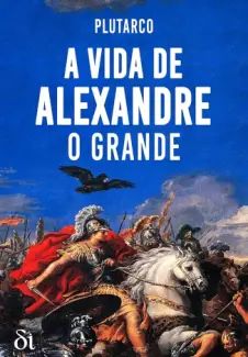 A Vida de Alexandre, O Grande
