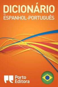 Dicionário Porto Editora de Espanhol-Português