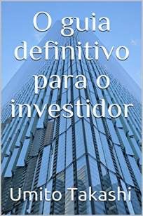 O Guia Definitivo para o Investidor
