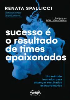Sucesso é o Resultado de Times Apaixonados