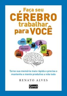 Faça seu Cérebro Trabalhar por você