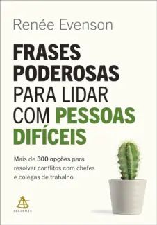 Frases Poderosas para Lidar com Pessoas Difíceis