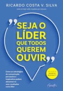 urlimagens.elivros.info2FRicardo Costa V Silva2Fbaixar livro seja lider que todos querem ouvir ricardo costa silva em epub pdf mobi ou ler online medium