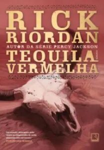 urlimagens.elivros.info2FRick Riordan2Fbaixar livro tequila vermelha rick riordan em epub pdf mobi ou ler online medium