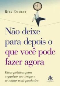 urlimagens.elivros.info2FRita Emmett2Fbaixar livro nao deixe para depois que voce pode fazer agora rita emmett em epub pdf mobi ou ler online medium