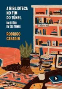 urlimagens.elivros.info2FRodrigo Casarin2Fbaixar livro biblioteca no fim do tunel um leitor em seu tempo rodrigo casarin em epub pdf mobi ou ler online medium