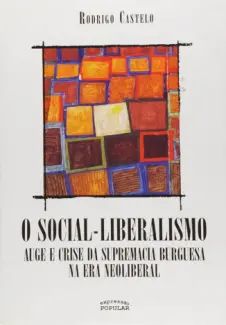 O Social-Liberalismo: Auge e Crise da Supremacia Burguesa na Era Neoliberal