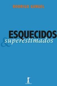 urlimagens.elivros.info2FRodrigo Gurgel2FBaixar Livro Esquecidos e Superestimados Rodrigo Gurgel Em Epub Pdf Mobi Ou Ler Online medium