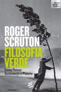 urlimagens.elivros.info2FRoger Scruton2FBaixar Livro Filosofia Verde Como Pensar Seriamente o Planeta Roger Scruton Em Epub Pdf Mobi Ou Ler Online medium