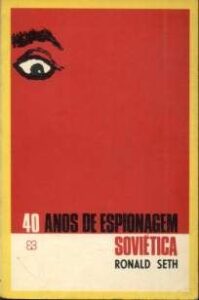 urlimagens.elivros.info2FRonald Seth2FBaixar Livro 40 Anos de Espionagem Sovietica Ronald Seth Em Epub Pdf Mobi Ou Ler Online medium