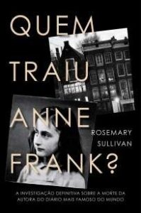 urlimagens.elivros.info2FRosemary Sullivan2FBaixar Livro Quem Traiu Anne Frank Rosemary Sullivan Em Epub Pdf Mobi Ou Ler Online medium