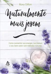 urlimagens.elivros.info2FRoxy Dillon2Fbaixar livro naturalmente mais jovem roxy dillon em epub pdf mobi ou ler online medium
