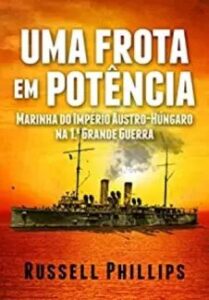 urlimagens.elivros.info2FRussell Phillips2Fbaixar livro uma frota em potencia marinha do imperio austro hungaro na 1 grande guerra russell phillips em epub pdf mobi ou ler online medium