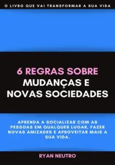 6 Regras Sobre Mudanças e Novas Sociedades