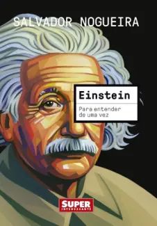 Einstein: Para Entender de Uma Vez