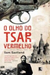 urlimagens.elivros.info2FSam Eastland2FBaixar Livro o Olho do Tsar Vermelho Sam Eastland Em Epub Pdf Mobi Ou Ler Online medium