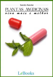 Plantas Medicinais: Viva Mais e Melhor