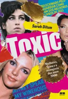 Toxic: Mulheres, fama e a Misoginia dos anos 2000