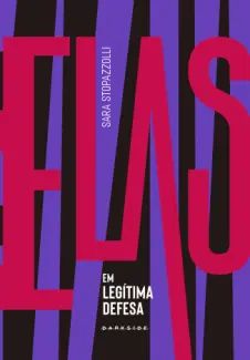 Elas em Legítima Defesa