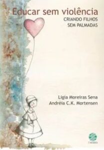 urlimagens.elivros.info2FSena Ligia Moreiras Mortensen Andreia2Fbaixar livro educar sem violencia criando filhos sem palmadas sena ligia moreiras mortensen andreia em epub pdf mobi ou ler online medium