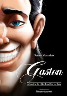 Gaston: A História do Vilão de A Bela e a Fera