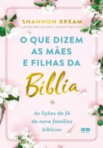 urlimagens.elivros.info2FShannon Bream2Fbaixar livro que dizem as maes filhas da biblia shannon bream em epub pdf mobi ou ler online medium