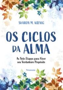 urlimagens.elivros.info2FSharon M Koenig2Fbaixar livro os ciclos da alma as sete etapas para viver seu verdadeiro proposito sharon koenig em epub pdf mobi ou ler online medium