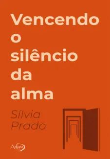 Vencendo o Silêncio da Alma