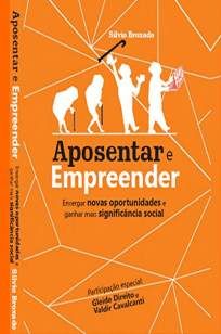 Aposentar e Empreender