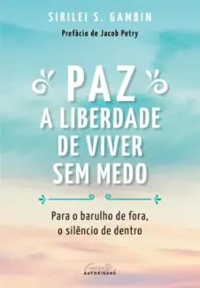 Paz: A Liberdade de Viver sem medo