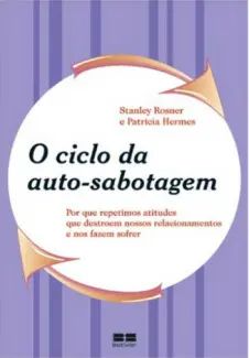 O Ciclo da Auto-sabotagem