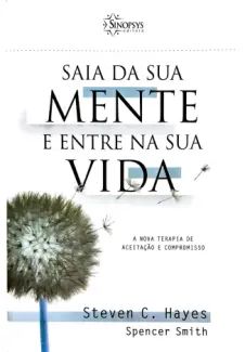 Saia da sua Mente e Entre na sua vida