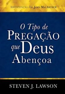 O Tipo de Pregação que Deus Abençoa