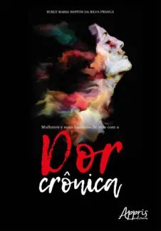 Mulheres e suas Histórias de vida com a dor Crônica