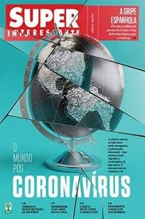 Revista Superinteressante (O Mundo Pós-Coronavirus)