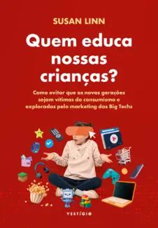 Quem Educa Nossas Crianças?
