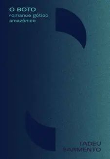 O Boto: Romance Gótico Amazônico