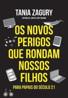Os Novos Perigos que Rondam Nossos Filhos