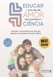 Educar é um ato de Amor, mas Também é Ciência