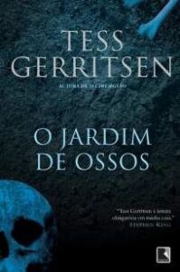 urlimagens.elivros.info2FTess Gerritsen2FBaixar Livro o Jardim de Ossos Tess Gerritsen Em Epub Pdf Mobi Ou Ler Online medium
